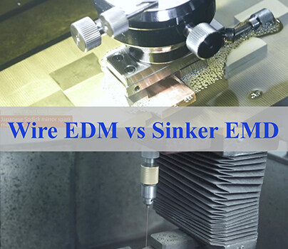 线切割EDM与Sinker EDM有何不同？